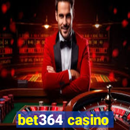 bet364 casino